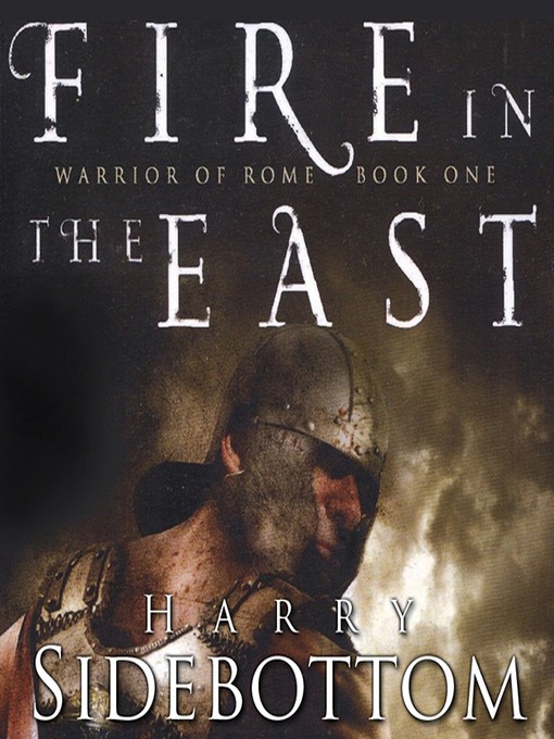 Title details for Fire in the East by Harry Sidebottom - Available